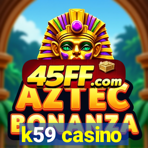 k59 casino